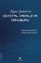Beyaz Yakalı’nın Dijital Yakalı’ya Dönüşümü - ELMA Yayınevi