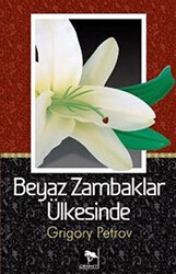 Beyaz Zambaklar Ülkesinde - Çınaraltı Yayınları