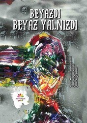 Beyazdı Beyaz Yalnızdı - Mevsimler Kitap