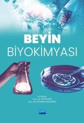 Beyin Biyokimyası - Nobel Akademik Yayıncılık