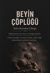 Beyin Çöplüğü - Ak Oruçoğlu Yayınları