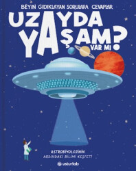 Beyin Gıdıklayan Sorulara Cevaplar 1 - Uzayda Yaşam Var mı? - Usturlab Kitap