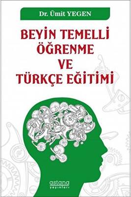 Beyin Temelli Öğrenme ve Türkçe Eğitimi - 1