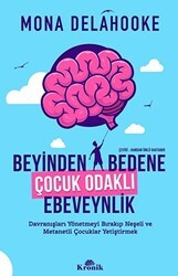 Beyinden Bedene Çocuk Odaklı Ebeveynlik - Kronik Kitap