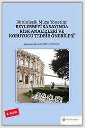 Beylerbeyi Sarayında Risk Analizleri ve Koruyucu Tedbir Önerileri - Hiperlink Yayınları