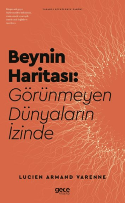 Beynin Haritası Görünmeyen Dünyaların İzinde - 1
