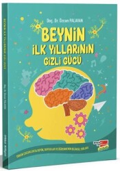 Beynin İlk Yıllarının Gizli Gücü - Dikkat Atölyesi Yayınları