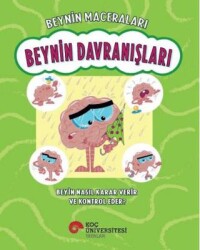 Beynin Maceraları – Beynin Davranışları Beyin Nasıl Karar Verir Ve Kontrol Eder? - Koç Üniversitesi Yayınları