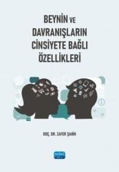 Beynin ve Davranışların Cinsiyete Bağlı Özellikleri - Nobel Akademik Yayıncılık