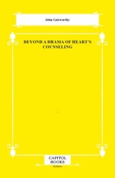 Beyond a Drama of Heart`s Counseling - Capitol Books