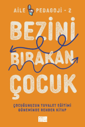 Bezini Bırakan Çocuk - Aile Yayınları