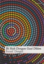 Bi Heft Dengan Gazi Dikim - Lis Basın Yayın