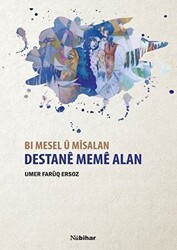Bı Mesel u Misalan Destane Meme Alan - Nubihar Yayınları