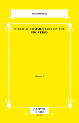 Biblical Commentary on the Proverbs - Capitol Books