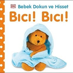 Bebek Dokun ve Hisset: Bıcı! Bıcı! - Pearson Çocuk Kitapları