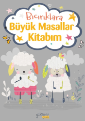 Bıcırıklara Büyük Masallar Kitabım - Yakamoz Yayınevi