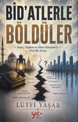 Bid`atlerle Böldüler - 1