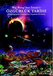 Big Bang`tan İnsana Özgürlük Tarihi - Başlangıçtan Günümüze Yaşamın Evrimi - Na Yayınları