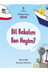 Bil Bakalım Ben Neyim? - Minikler Serisi Taşıtlar - TÜBİTAK Yayınları