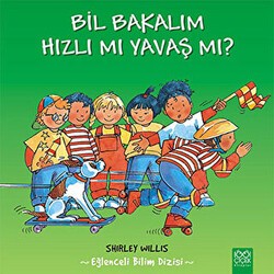 Bil Bakalım Hızlı mı Yavaş mı? - 1001 Çiçek Kitaplar