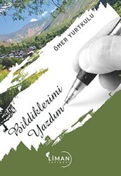 Bildiklerimi Yazdım - Liman Yayınevi