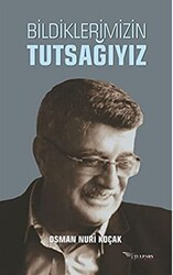 Bildiklerimizin Tutsağıyız - Tulpars Yayınevi