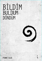 Bildim Buldum Döndüm - İkinci Adam Yayınları