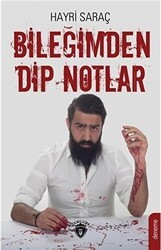 Bileğimden Dip Notlar - Dorlion Yayınları
