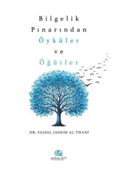 Bilgelik Pınarından Öyküler ve Öğütler - Asalet Yayınları
