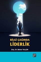 Bilgi Çağında Liderlik - Gazi Kitabevi
