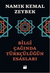 Bilgi Çağında Türkçülüğün Esasları - Doğan Kitap