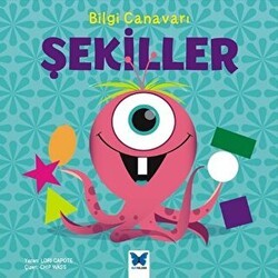 Bilgi Canavarı: Şekiller - Mavi Kelebek Yayınları