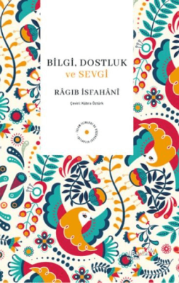 Bilgi, Dostluk ve Sevgi - 1