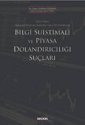 Bilgi Suistimali ve Piyasa Dolandırıcılığı Suçları - 1