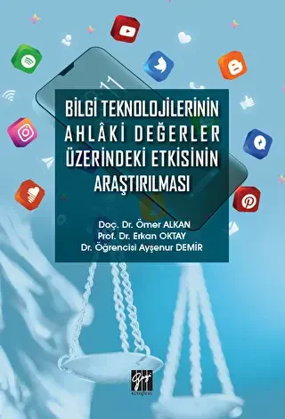 Bilgi Teknolojilerinin Ahlaki Değerler Üzerindeki Etkisinin Araştırılması - 1