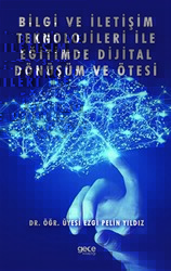 Bilgi ve İletişim Teknolojileri İle Eğitimde Dijital Dönüşüm ve Ötesi - 1