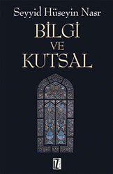 Bilgi ve Kutsal - İz Yayıncılık