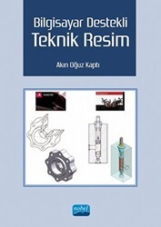 Bilgisayar Destekli Teknik Resim - Nobel Akademik Yayıncılık