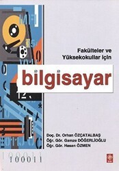 Bilgisayar Fakülteler ve Yüksekokullar İçin - Ekin Basım Yayın