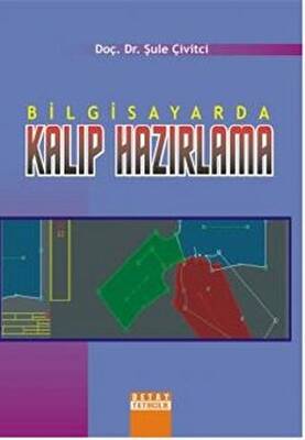 Bilgisayarda Kalıp Hazırlama - 1