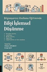 Bilgisayarsız Kodlama Eğitiminde Bilgi İşlemsel Düşünme - Akademisyen Kitabevi