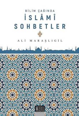 Bilim Çağında İslami Sohbetler - 1
