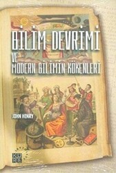 Bilim Devrimi ve Modern Bilimin Kökenleri - Küre Yayınları