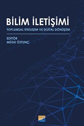 Bilim İletişimi - Toplumsal Etkileşim ve Dijital Dönüşüm - Siyasal Kitabevi