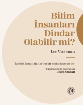 Bilim İnsanları Dindar Olabilir mi? - 1