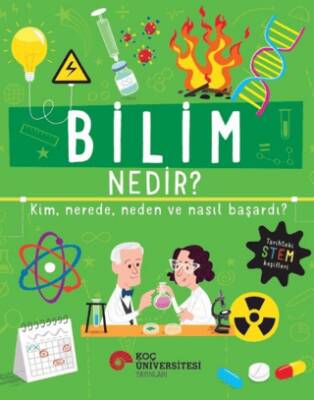 Bilim Nedir? Kim, Nerede, Neden ve Nasıl Başardı? - 1