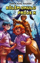 Bilim Okulu Proje X - Eksik Parça Yayınları