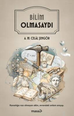 Bilim Olmasaydı - 1