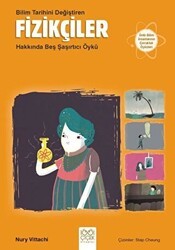 Bilim Tarihini Değiştiren Fizikçiler Hakkında Beş Şaşırtıcı Öykü - 1001 Çiçek Kitaplar