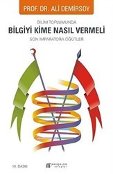 Bilim Toplumunda Bilgiyi Kime Nasıl Vermeli - Akıl Çelen Kitaplar